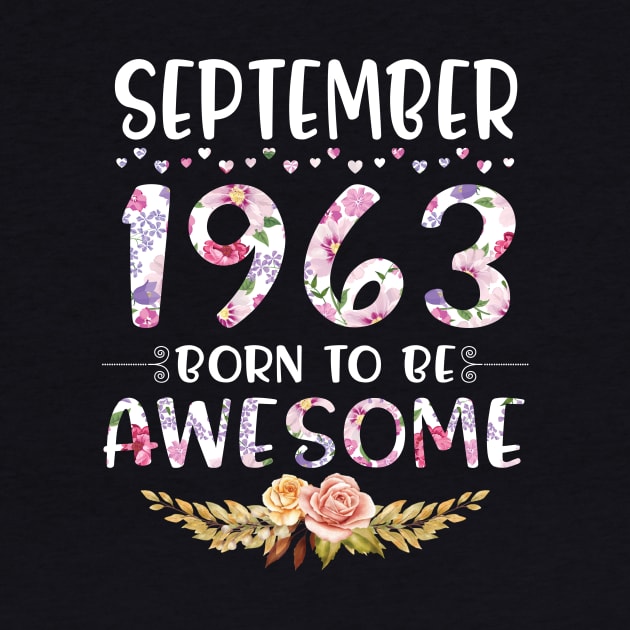 September 1963 Born To Be Awesome Happy Birthday 57 Years old to me you mommy sister daughter by joandraelliot